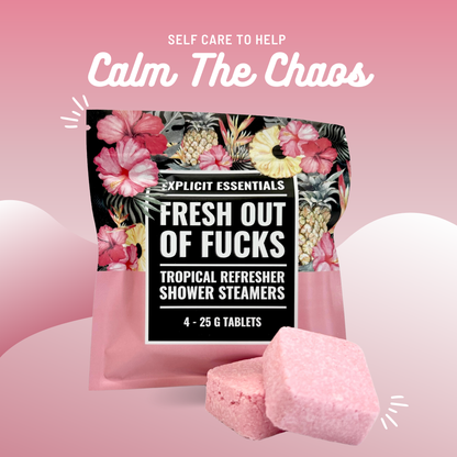 Fresh Out of Fucks Shower Steamers